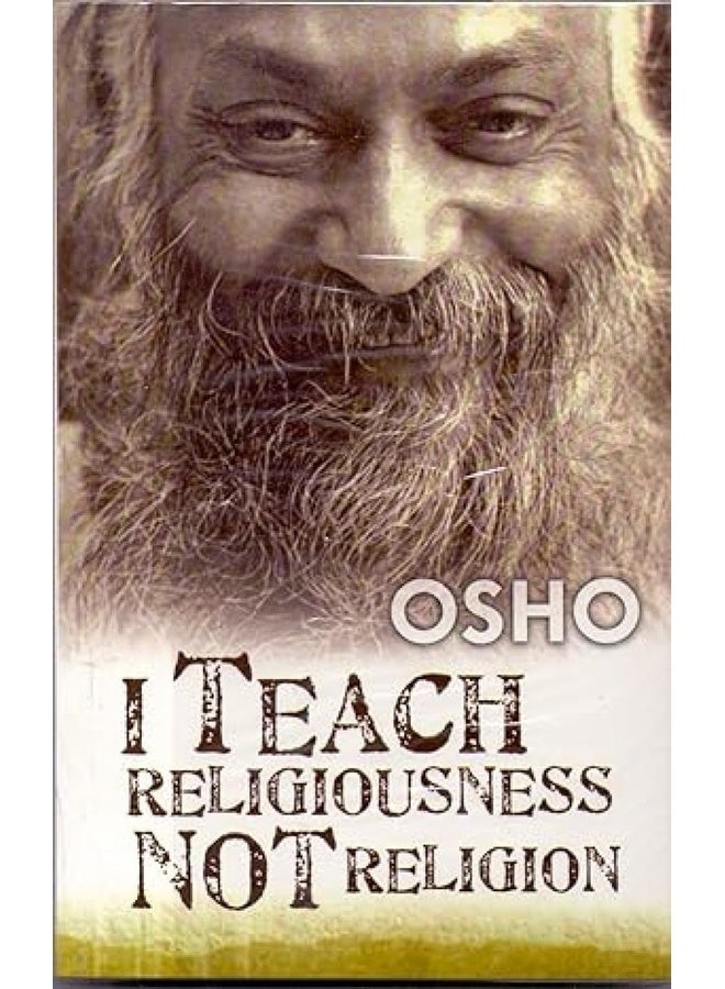 I Teach Religiousness Not Religion